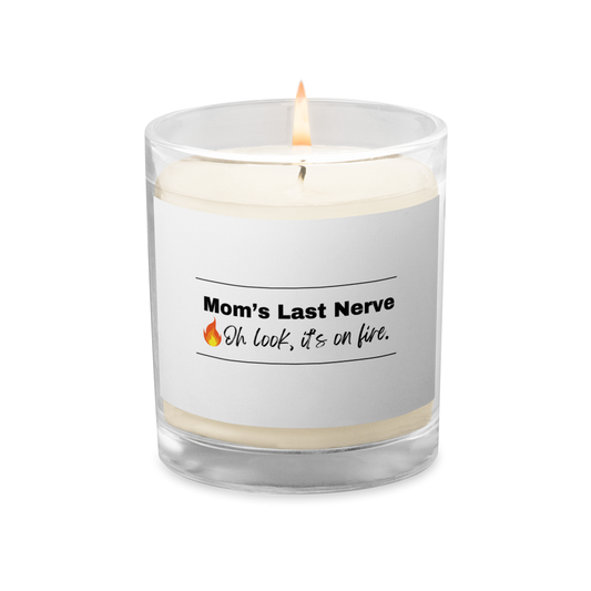 MOM'S LAST NERVE - Glass Jar Soy Wax Candle