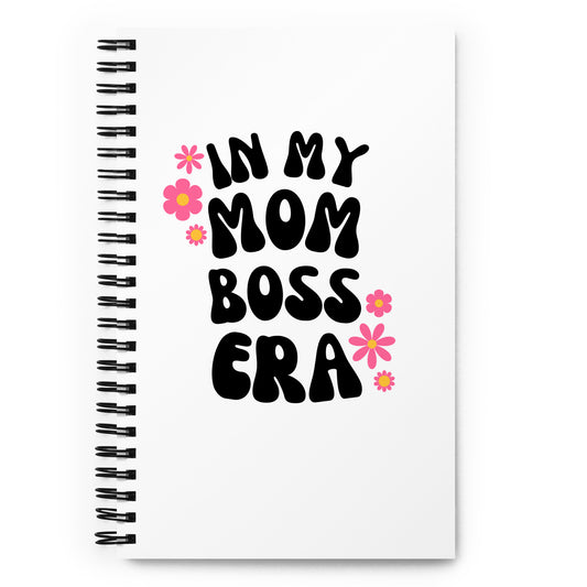 IN MY MOM BOSS ERA - Spiral notebook