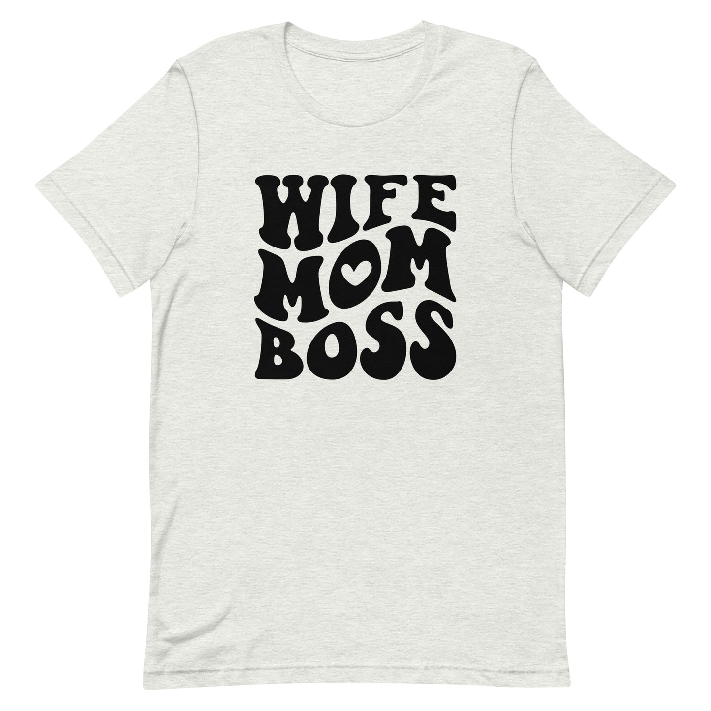 WIFE MOM BOSS - Unisex t-shirt