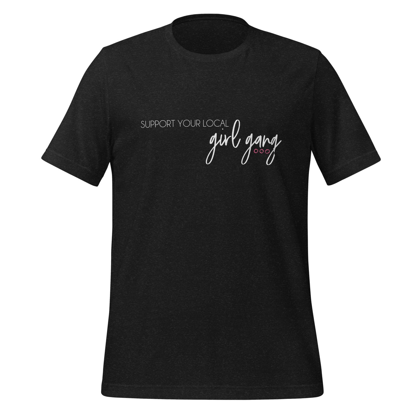 Support Your Local Girl Gang Cotton Tee